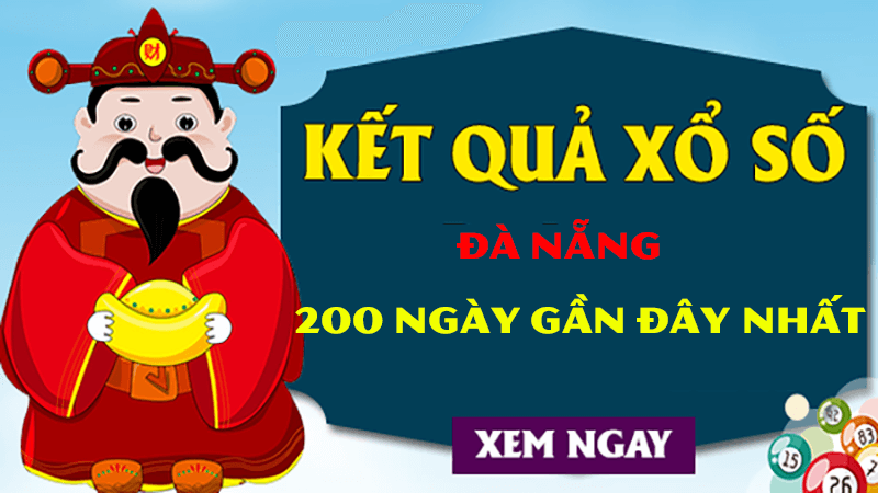 Xem Kết quả xổ số Đà Nẵng 200 ngày thế nào?