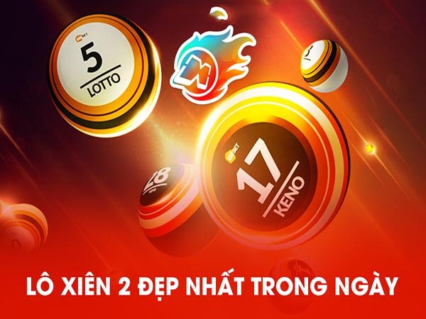 Những cặp lô xiên 2 hay về cùng nhau có xác suất trúng cao