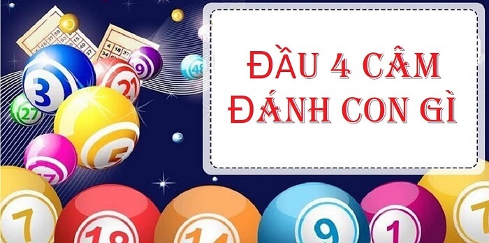 Vậy đầu 4 câm nên đánh đề con gì, số mấy chính xác?